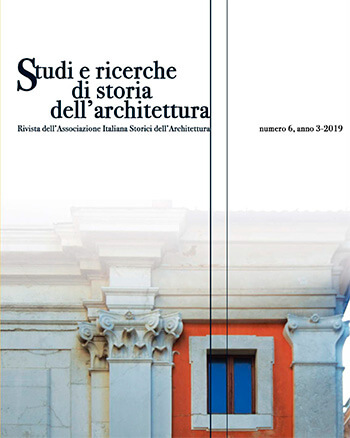 Studi e Ricerche di Storia dell’architettura Numero 06-2019