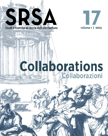 STUDI E RICERCHE DI STORIA DELL’ARCHITETTURA  NUMERO 17-2025